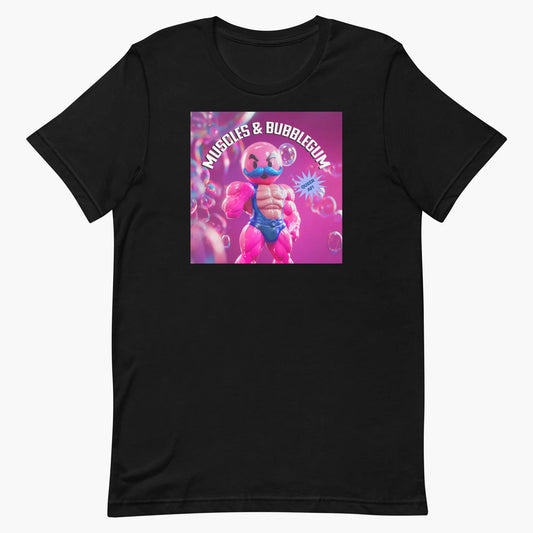 Muscles & Bubblegum T-Shirt
